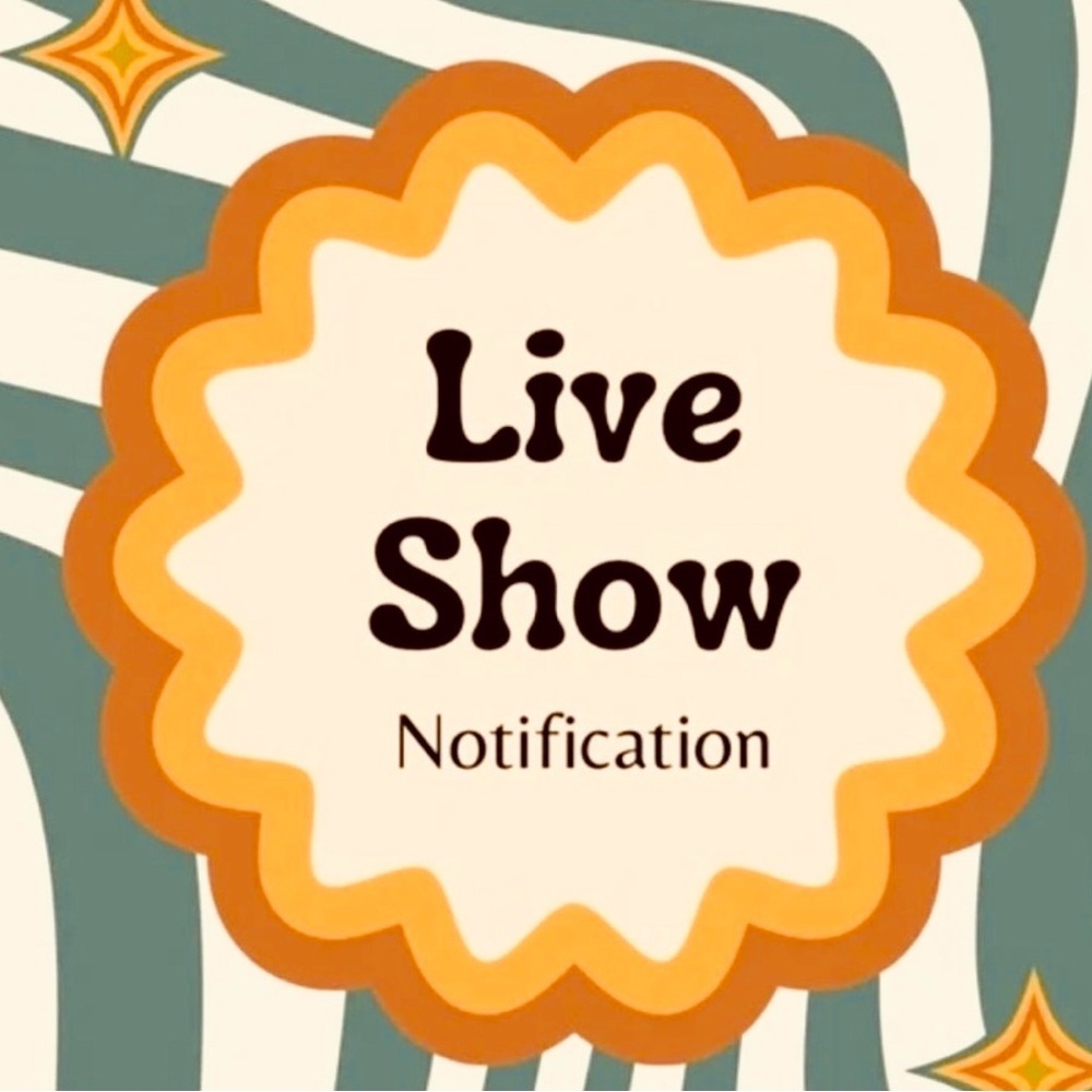 Live Show Notification - Like for Updates of When I Go Live 🎉🎉🎉🎉